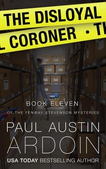 The Disloyal Coroner - Fenway Stevenson Mysteries, #11