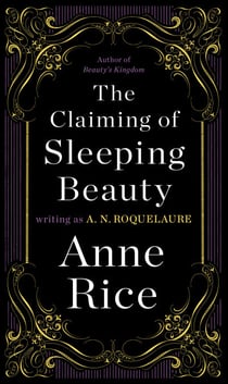 The Claiming of Sleeping Beauty - A Novel