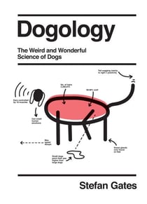 Dogology - The Weird and Wonderful Science of Dogs
