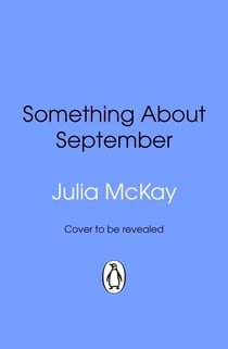 Something About September - The cosy small-town autumn romance, perfect for fans of Laurie Gilmore and Lucy Score