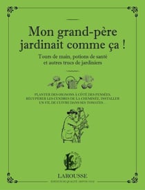 Mon grand-père jardinait comme ça