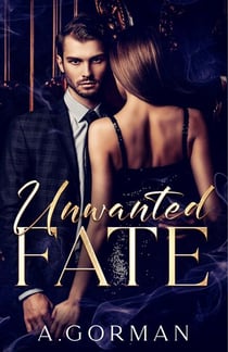 Unwanted Fate - Unwanted, #1