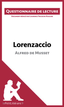 Lorenzaccio d'Alfred de Musset - Questionnaire de lecture