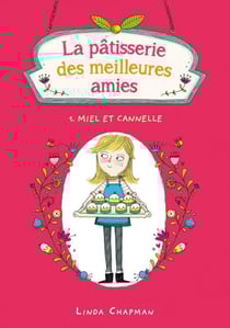 La pâtisserie des meilleures amies 1 - Miel et cannelle