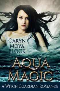 Aqua Magic - The Witch Guardian Romances, #4