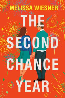 The Second Chance Year - A magical, deeply satisfying romance of second chances
