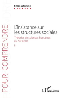 L'insistance sur les structures sociales - Théories en sciences humaines au XXe siècle