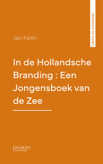 In de Hollandsche Branding : Een Jongensboek van de Zee
