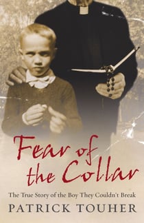 Fear of the Collar - The True Story of the Boy They Couldn't Break