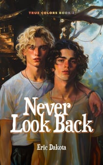 Never Look Back - True Colors, #2
