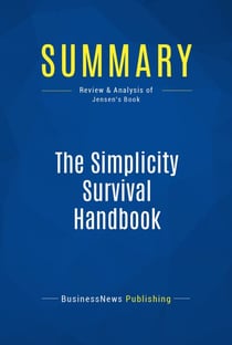 Summary: The Simplicity Survival Handbook - Review and Analysis of Jensen's Book