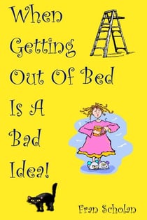 When Getting Out Of Bed Is A Bad Idea