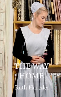 The Way Home - The Amish Millers Get Married, #1