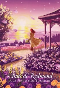 Anne tome 3 : Anne de Redmond - Nouvelle traduction d'Anne quitte son île