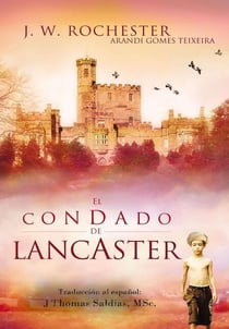 El Condado Lancaster - Conde J.W. Rochester