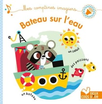 Mes comptines imagiers - Bateau sur l'eau