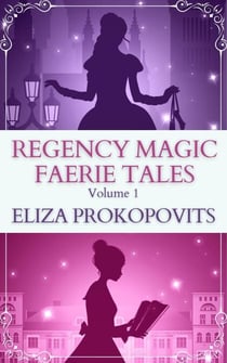Regency Magic Faerie Tales - Regency Magic Box Sets, #1