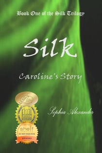 Silk: Caroline's Story - The Silk Trilogy, #1