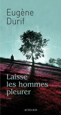 Laisse les hommes pleurer