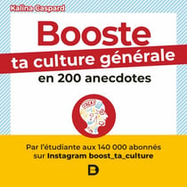 Booste ta culture générale en 200 anecdotes - boost_ta_culture