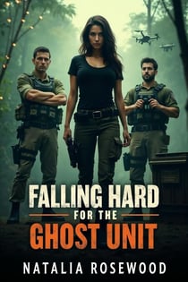 Falling Hard for the Ghost Unit: A Twisted Military Reverse Harem Romance Where Survival Isn’t Just About Bullets - Alpha Code: Red