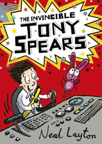 The Invincible Tony Spears - Book 1