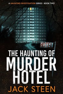 The Haunting of Murder Hotel - The Haunting Series, #2