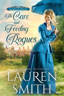 The Care and Feeding of Rogues - A Lady's Guide to Rogues, #1
