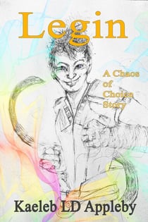 I Am Legin - Chaos of Choice Saga, #7