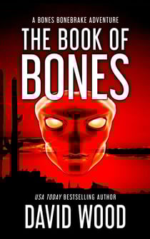 The Book of Bones- A Bones Bonebrake Adventure - Bones Bonebrake Adventures, #2
