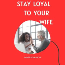 Stay Loyal To Your wife - Self Help