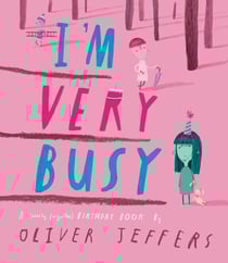 I'm Very Busy - A (Nearly Forgotten) Birthday Book