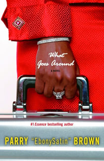 What Goes Around - A Novel