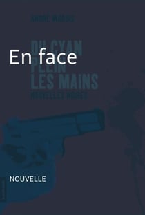 En face - Nouvelle noire - Du cyan pleins les mains