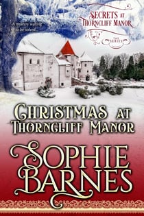 Christmas At Thorncliff Manor - Secrets At Thorncliff Manor, #4