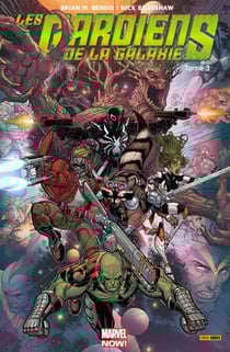 Les Gardiens de la Galaxie (2013) T03 - La fin des gardiens