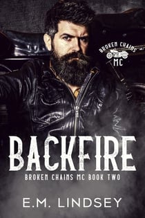 Backfire - Broken Chains MC, #2