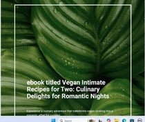 Vegan Intimate Recipes for Two: Culinary Delights for Romantic Nights