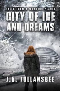 City of Ice and Dreams - Tales From A Warming Planet, #3