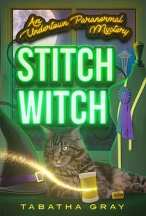 Stitch Witch - Undertown Mysteries, #7