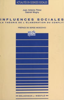 Influences sociales : la théorie de l'élaboration du conflit - La théorie de l'élaboration du conflit