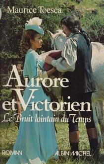 Aurore et Victorien - Le bruit lointain du temps
