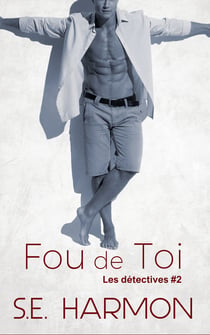 Fou de toi - Les détectives #2
