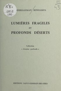 Lumières fragiles et profonds déserts