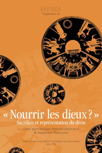 Nourrir les dieux? - Sacrifice et représentation du divin