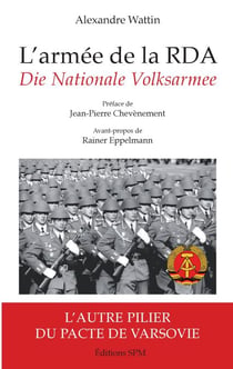 L'armée de la RDA - Die Nationale Volksarmee - L'autre pilier du pacte de Varsovie