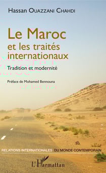 Le Maroc et les traités internationaux - Tradition et modernité