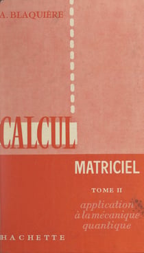 Calcul matriciel (2) - Application à la mécanique quantique