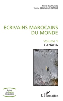 Écrivains marocains du monde - Volume 1 - Canada