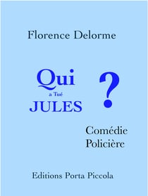 Qui a tué Jules ? - Comédie Policière
